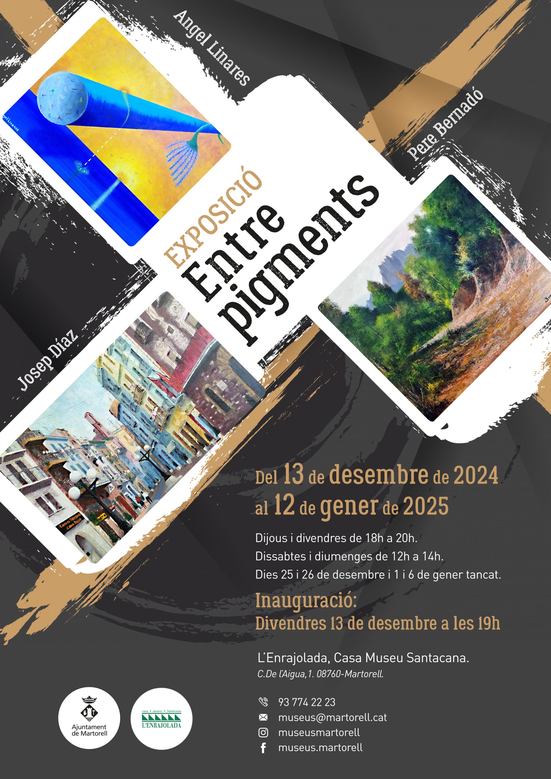 ‘Entre Pigments. Pere Bernadó, Josep Díaz-Galera i Àngel Linares.